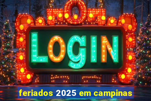 feriados 2025 em campinas